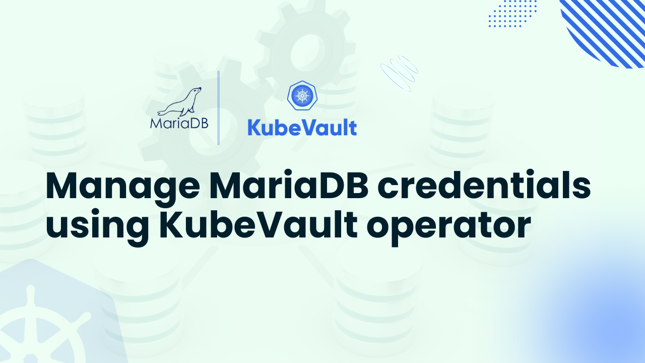 mariadb credentials using kubevault operator mariadb credentials using kubevault operator