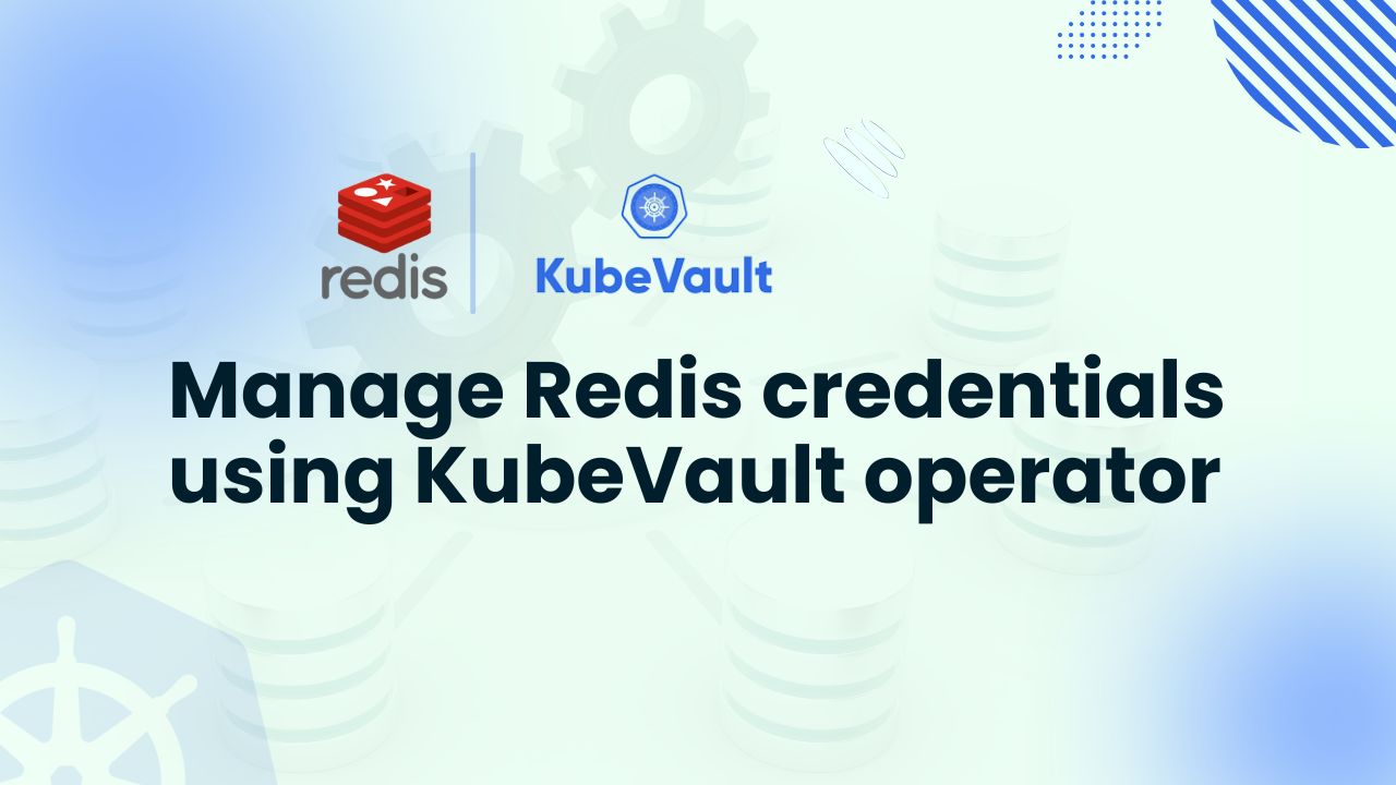 redis credentials using kubevault operator redis credentials using kubevault operator